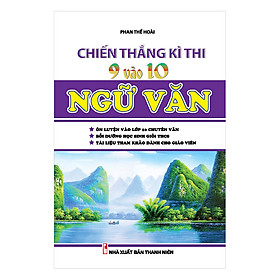 Chiến Thắng Kì Thi 9 Vào 10 - Ngữ Văn