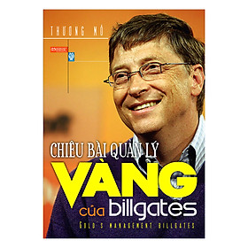 Chiêu Bài Quản Lý Vàng Của Bill Gates