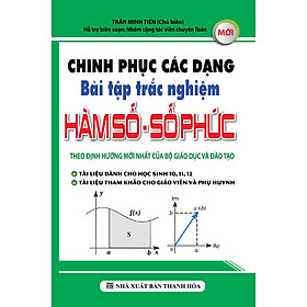 Download sách Chinh Phục Các Dạng Bài Tập Trắc Nghiệm Hàm Số - Số Phức