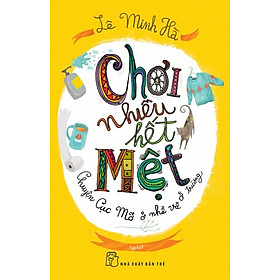 Chơi Nhiều Hết Mệt