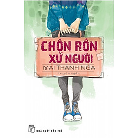 Chộn Rộn Xứ Người