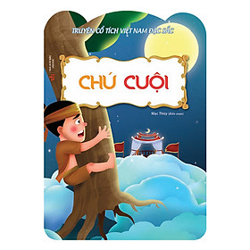 Nơi bán Truyện Cổ Việt Nam Đặc Sắc - Chú Cuội - Giá Từ -1đ