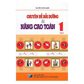 Nơi bán Chuyên Đề Bồi Dưỡng Và Nâng Cao Toán Lớp 1 - Tập 2 (Tái Bản) - Giá Từ -1đ