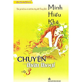 Chuyện Thần Thoại - Tập 3 (Tái Bản )