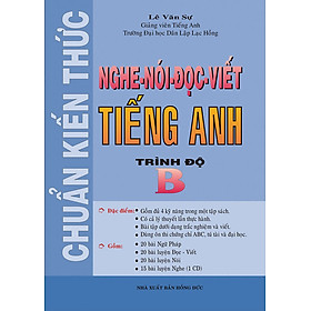 Chuẩn Kiến Thức Nghe - Nói - Đọc - Viết Tiếng Anh - Trình Độ B