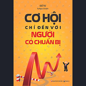 Cơ Hội Chỉ Đến Với Người Có Chuẩn Bị