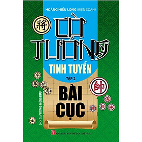 Cờ Tướng Tinh Tuyển Bài Cục Tập 2