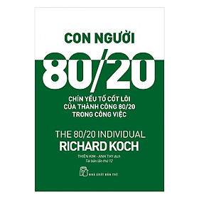 Hình ảnh sách Con Người 80/20: 9 Yếu Tố Cốt Lõi Của Thành Công 80/20 Trong Công Việc (Tái Bản 2017)