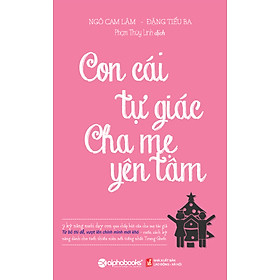 Con Cái Tự Giác - Cha Mẹ Yên Tâm