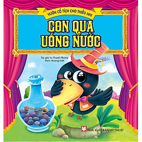 Nơi bán Vườn Cổ Tích Cho Thiếu Nhi - Con Quạ Uống Nước - Giá Từ -1đ