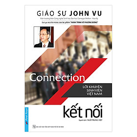 Sách Connection - Kết Nối (Lời Khuyên Sinh Viên Việt Nam - Tái Bản 2017)