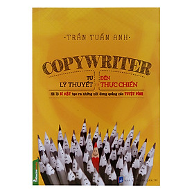 Copywriter Từ Lý Thuyết Đến Thực Chiến