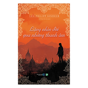 Lặng Nhìn Đời Qua Những Thanh Âm