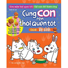 Nơi bán Cùng Con Rèn Thói Quen Tốt - Vệ Sinh - Giá Từ -1đ