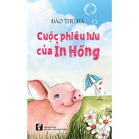 Download sách Cuộc Phiêu Lưu Của Ỉn Hồng