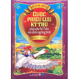 Hình ảnh sách Cuộc Phiêu Lưu Kỳ Thú Của Cậu Bé Nin Và Đàn Ngỗng Trời