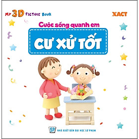 Cuộc Sống Quanh Em - Cư Xử Tốt