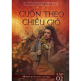 Mua Cuốn Theo Chiều Gió (Tập 2)