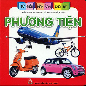 Sách Từ Điển Hình Ảnh Cho Bé - Phương Tiện Giao Thông