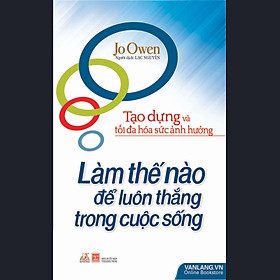 Download sách Làm Thế Nào Để Luôn Thắng Trong Cuộc Sống