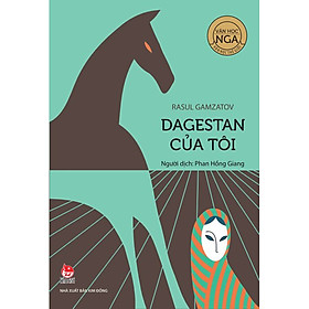 Văn Học Nga - Tác Phẩm Chọn Lọc: Dagestan Của Tôi