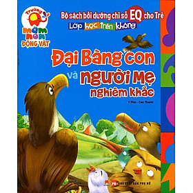 Bồi Dưỡng Chỉ Số EQ Cho Trẻ - Đại Bàng Con Và Người Mẹ Nghiêm Khắc