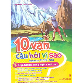 Download sách 10 Vạn Câu Hỏi Vì Sao - Đại Dương, Sông Ngòi Và Núi Cao