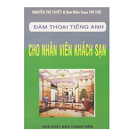 Đàm Thoại Tiếng Anh Cho Nhân Viên Khách Sạn