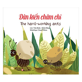 Nơi bán Ngụ Ngôn Thế Giới - Đàn Kiến Chăm Chỉ - The Hard - Working Ants (Song Ngữ Anh - Việt) - Giá Từ -1đ