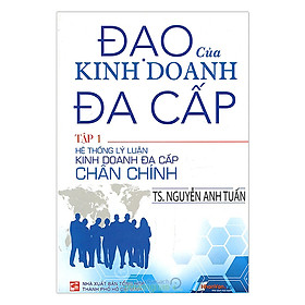 Sách Đạo Của Kinh Doanh Đa Cấp - Tập 1