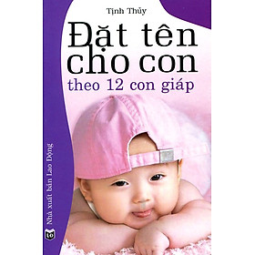 Download sách Đặt Tên Cho Con Theo 12 Con Giáp