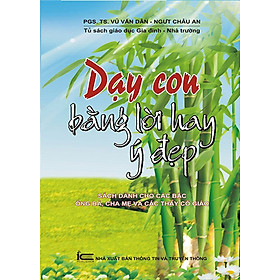 Sách Dạy Con Bằng Lời Hay Ý Đẹp