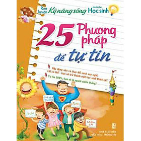 Nơi bán 25 Phương Pháp Để Tự Tin - Giá Từ -1đ