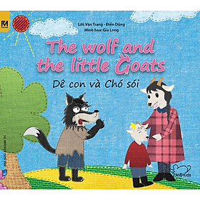 Cổ Tích Thế Giới - Dê Con Và Chó Sói - The Wolf And The Little Goats (Song Ngữ Anh - Việt)