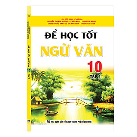 Nơi bán Để Học Tốt Ngữ Văn 10 (Tập 1) - Giá Từ -1đ