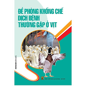 Download sách Đề Phòng Khống Chế Dịch Bệnh Thường Gặp Ở Vịt