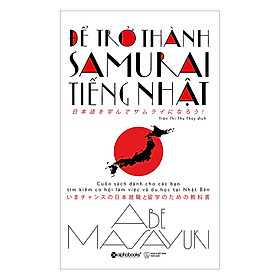 Nơi bán Để Trở Thành Samurai Tiếng Nhật - Giá Từ -1đ