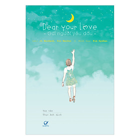 Download sách Dear Your Love - Gửi Người Yêu Dấu