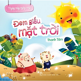 Download sách Ngày Nảy Ngày Nay - Đem Giấu Mặt Trời