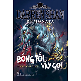 Darren Shan Demonata - Tập 09: Bóng Tối Vẫy Gọi