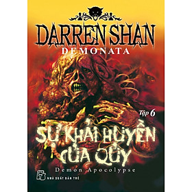 Download sách Demonata 06 - Sự Khải Huyền Của Quỷ