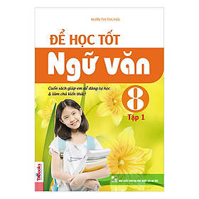 Nơi bán Để Học Tốt Ngữ Văn Lớp 8 (Tập 1) - Giá Từ -1đ