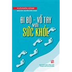 Đi Bộ - Vỗ Tay Với Sức Khỏe