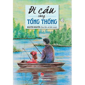 Đi Câu Cùng Tổng Thống