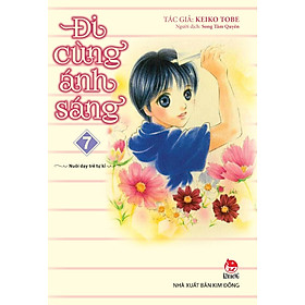 Download sách Đi Cùng Ánh Sáng - Tập 7 - Nuôi Dạy Trẻ Tự Kỉ