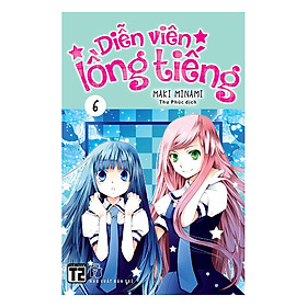 Diễn Viên Lồng Tiếng - Tập 6