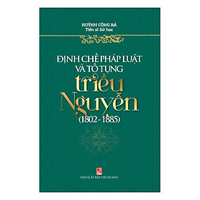 Nơi bán Định Chế Pháp Luật Và Tố Tụng Triều Nguyễn (1802-1885) - Giá Từ -1đ