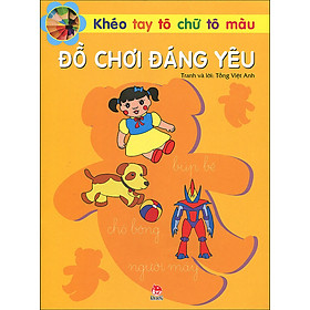 Khéo Tay Tô Chữ Tô Màu - Đồ Chơi Đáng Yêu