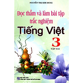 Nơi bán Đọc Thầm Và Làm Bài Tập Trắc Nghiệm Tiếng Việt Lớp 3 (Tập 2) - Giá Từ -1đ