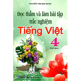 Nơi bán Đọc Thầm Và Làm Bài Tập Trắc Nghiệm Tiếng Việt Lớp 4 (Tập 2) - Giá Từ -1đ